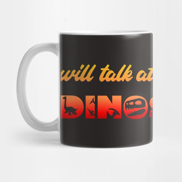 Will talk at length about dinosaurs (gradient orange and red text) by Ofeefee